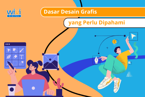 Dasar Dasar Desain Grafis yang Perlu Dipahami