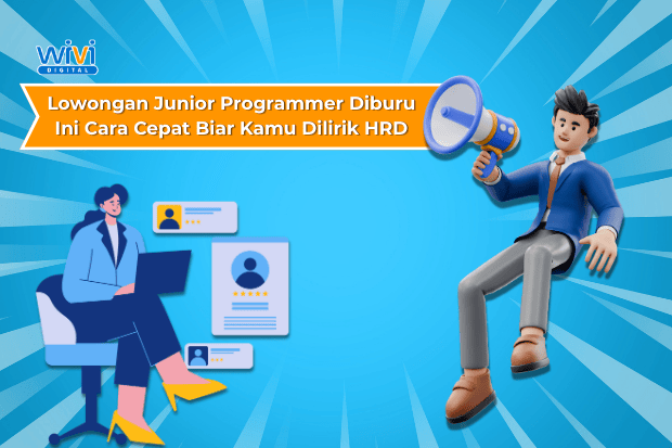 Lowongan Junior Programmer Diburu Ini Cara Cepat Biar Kamu Dilirik HRD wividigital.co.id