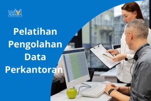 Pelatihan Pengolahan Data Perkantoran