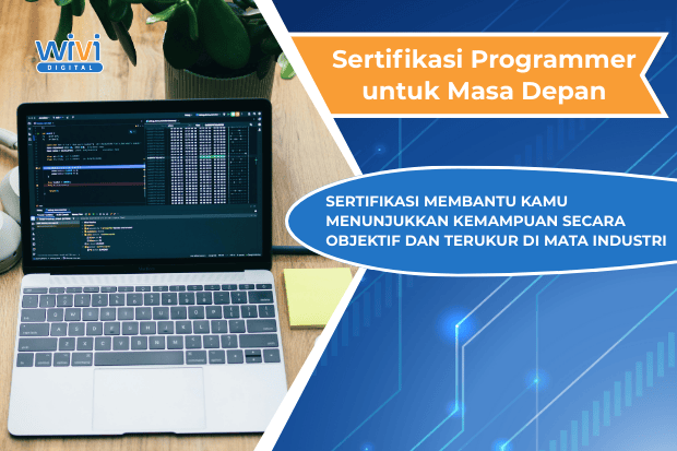 Sertifikasi Programmer Bukan Sekadar Sertifikat Ini Dampaknya untuk Masa Depan wividigital.co.id
