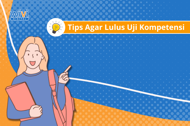 Tips Agar Lulus Uji Kompetensi