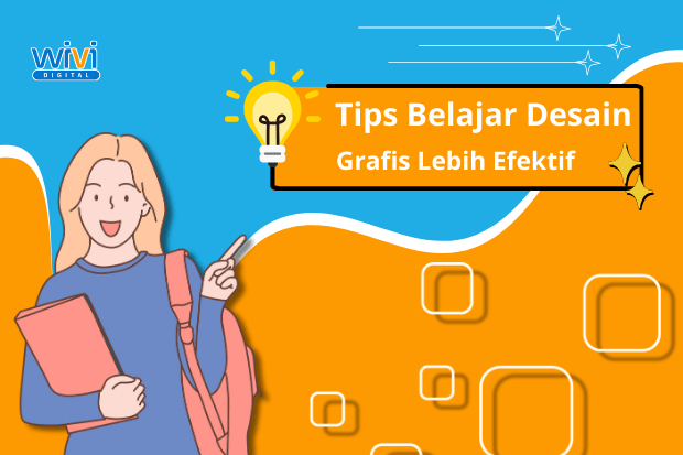 Tips Agar Proses Belajar Desain Grafis Lebih Efektif