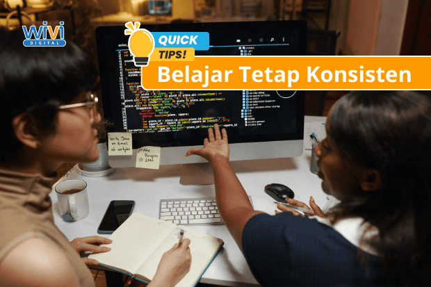 Tips Agar Proses Belajar Tetap Konsisten